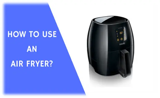 How do you use an Air fryer