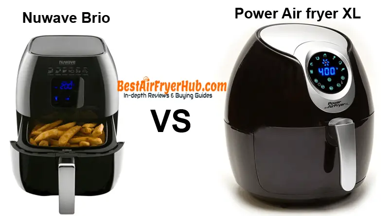 Nuwave Brio VS Power Air fryer XL