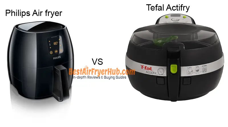 Philips Air fryer VS Tefal Actifry