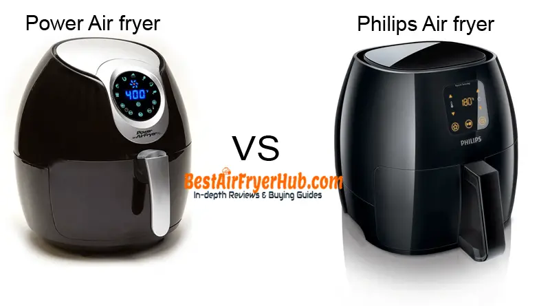 Power Air fryer XL VS Philips Air fryer