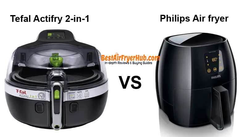 Tefal Actifry 2-in-1 VS Philips Air fryer