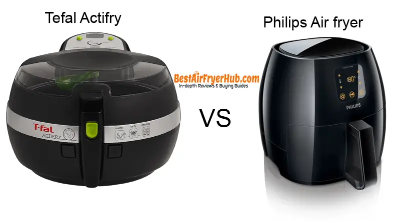 Tefal Actifry VS Philips Air fryer