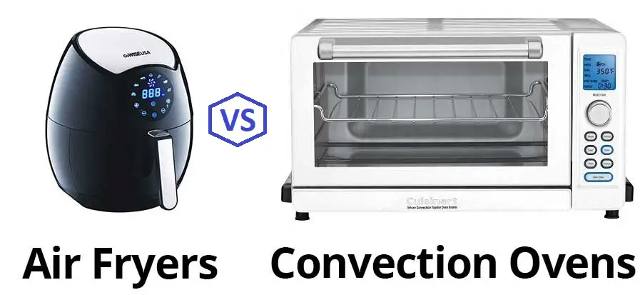 Air fryer VS Convection Oven